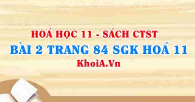 Bài 2 trang 84 SGK Hóa 11 Chân trời sáng tạo